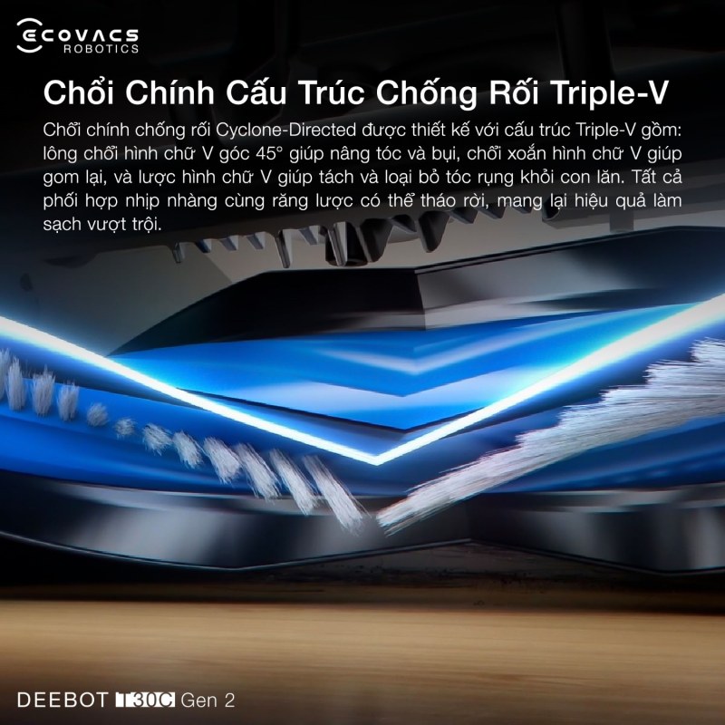 Chổi ch&iacute;nh cấu tr&uacute;c chống rối Triple-V hiệu quả.