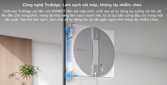 C&ocirc;ng nghệ TruEdge gi&uacute;p l&agrave;m sạch s&aacute;t m&eacute;p k&iacute;nh hiệu quả