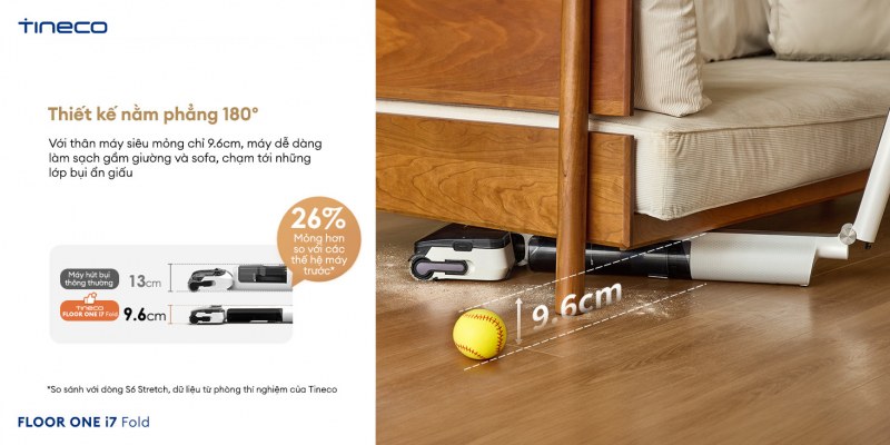 Thiết kế nằm phẳng 180° giúp làm sạch gầm thấp.