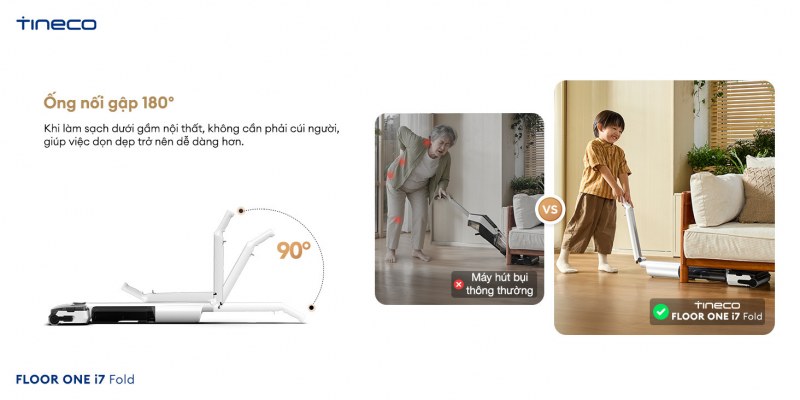 Ống nối gập 180° thuận tiện làm sạch gầm nội thất.